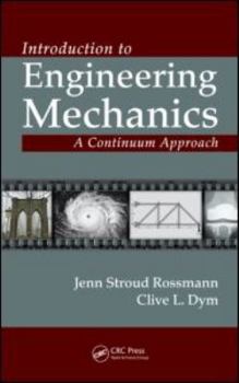 Hardcover Introduction to Engineering Mechanics: A Continuum Approach Book