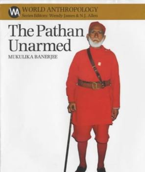 Paperback The Pathan Unarmed: Opposition and Memory in the Khudai Khidmatgar Movement Book