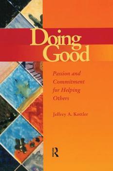 Paperback Doing Good: Passion and Commitment for Helping Others Book