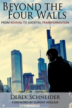 Paperback Beyond the Four Walls: From Revival to Societal Transformation Book