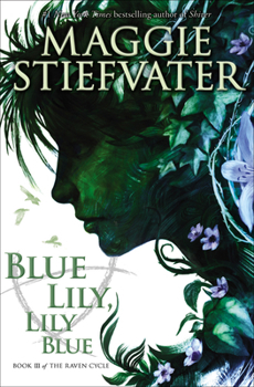 Paperback Blue Lily, Lily Blue (the Raven Cycle, Book 3): Volume 3 Book
