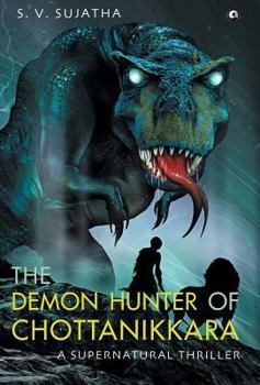 Hardcover The Demon Hunter Of Chottanikkara: A Supernatural Thriller Book