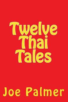 Paperback Twelve Thai Tales Book