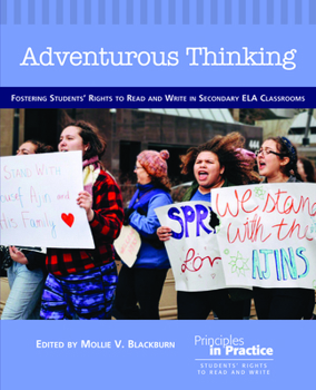 Paperback Adventurous Thinking: Fostering Students' Rights to Read and Write in Secondary Ela Classrooms Book