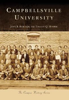 Campbellsville University (KY) (College History Series) (The Campus History Series) - Book  of the Campus History