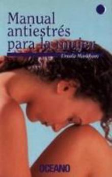 Mass Market Paperback Manual Antiestres Para LA Mujer (Luna Creciente) (Spanish Edition) [Spanish] Book