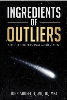 Ingredients of Outliers: A Recipe for Personal Achievement - Book #1 of the Outlier Series