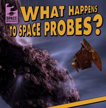 Library Binding What Happens to Space Probes? Book