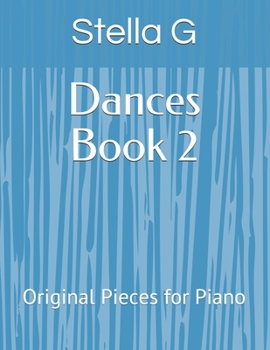 Paperback Dances Book 2: Original Pieces for Piano Book