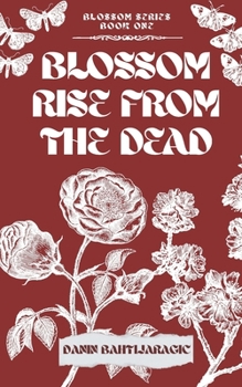 Paperback Blossom: Rise from the dead Book