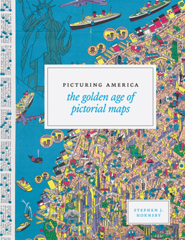 Hardcover Picturing America: The Golden Age of Pictorial Maps Book