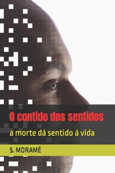 Paperback O contido dos sentidos: a morte dá sentido á vida [Galician] Book
