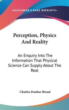 Hardcover Perception, Physics And Reality: An Enquiry Into The Information That Physical Science Can Supply About The Real Book