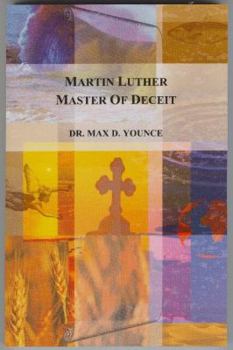 Unknown Binding Martin Luther, Master of Deceit Book