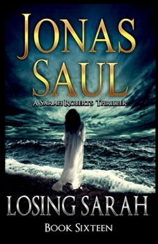 Paperback Losing Sarah: A Sarah Roberts Thriller Book 16 Book