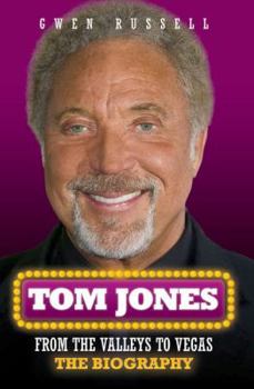 Paperback Tom Jones: From the Valleys to Vegas: The Biography Book