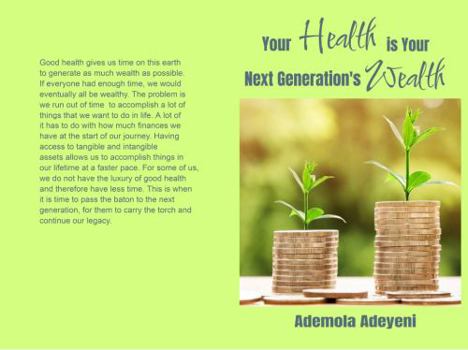 Paperback Your Health is Your Next Generation's Wealth Book