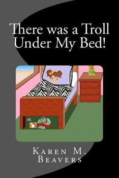 Paperback There Was A Troll Under My Bed! Book