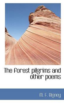 The Forest Pilgrims and Other Poems