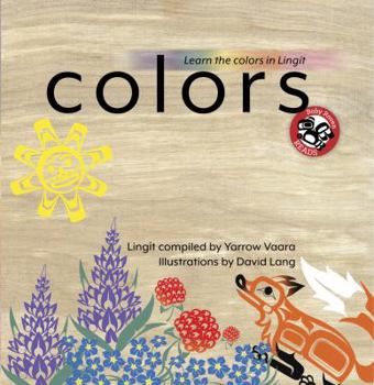 Board book Learn the Colors in Lingit (Baby Raven Reads) Book