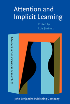 Hardcover Attention and Implicit Learning (Advances in Consciousness Research) Book