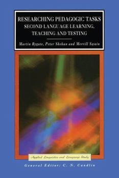 Hardcover Researching Pedagogic Tasks: Second Language Learning, Teaching, and Testing Book