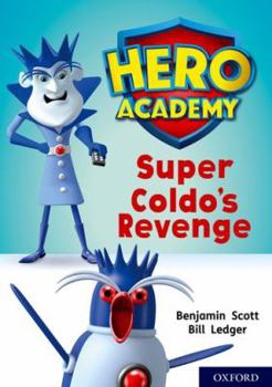 Paperback Hero Academy: Oxford Level 9, Gold Book Band: Super Coldo's Revenge Book