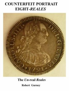 Hardcover Counterfeit Portrait Eight-Reales: The Un-Real Reales Book