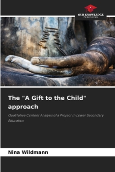Paperback The "A Gift to the Child" approach Book