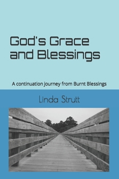 Paperback God's Grace and Blessings: A continuation journey from Burnt Blessings Book
