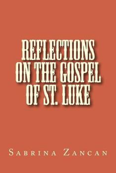 Paperback Reflections on The Gospel of St. Luke Book