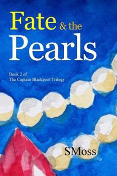 Fate & the Pearls - Book #2 of the Captain Blackpool Trilogy