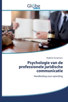 Paperback Psychologie van de professionele juridische communicatie [Dutch] Book