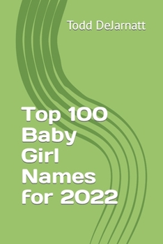 Paperback Top 100 Baby Girl Names for 2022 Book