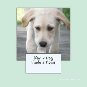 Paperback Kayly Dog Finds a Home Book