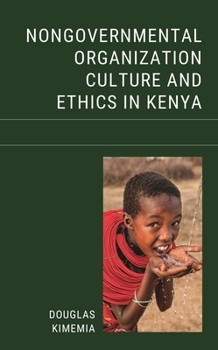 Hardcover Nongovernmental Organization Culture and Ethics in Kenya Book
