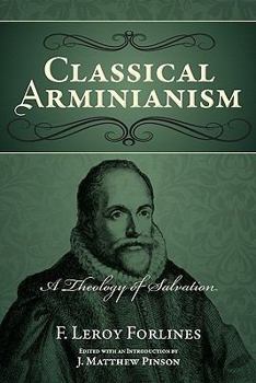 Paperback Classical Arminianism: A Theology of Salvation Book