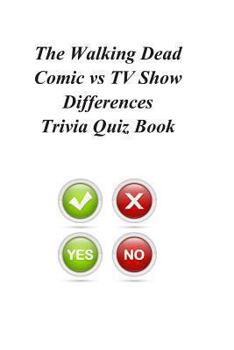 Paperback The Walking Dead Comic vs TV Show Differences Trivia Quiz Book
