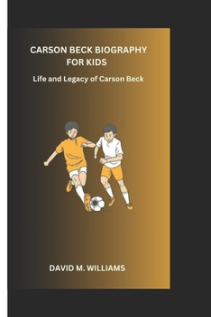 Paperback Carson Beck Biography for Kids: The Life and Legacy of Carson Beck Book