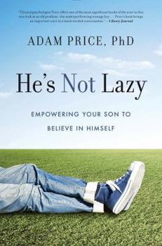 Hardcover He's Not Lazy: Empowering Your Son to Believe in Himself Book