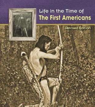 The First Americans - Book  of the Life in the Time of . . .