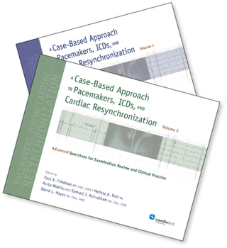 Paperback Case-Based Approach to Pacemakers, Icds, and Cardiac Resynchronization: Volume 1 & 2 (Revised) Book