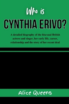 Who is Cynthia Erivo?: A detailed biography of the bisexual British actress and singer, her early life, career, relationship and the story of her recent deal