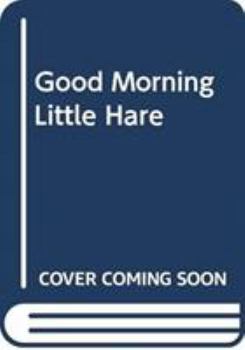 Board book Little Nature Stories: Good Morning, Little Hare Book