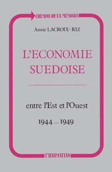 Paperback L'économie suédoise entre l'Est et l'Ouest (1944-1949) [French] Book