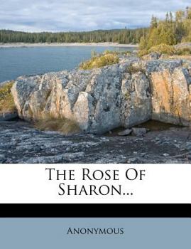 Paperback The Rose of Sharon... Book