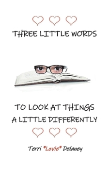 Paperback Three Little Words to Look at Things a Little Differently Book