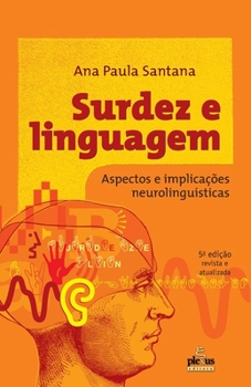 Paperback Surdez e linguagem - Aspectos e implicações neurolinguísticas [Portuguese] Book