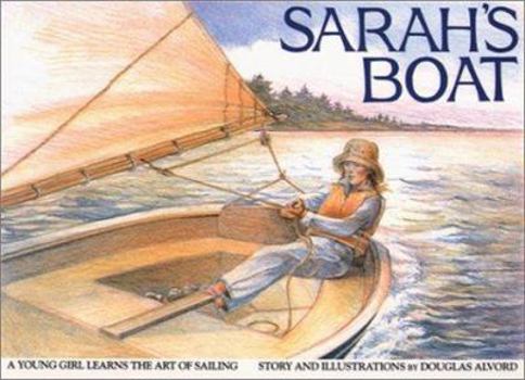 Hardcover Sarah's Boat: A Young Girl Learns the Art of Sailing Book
