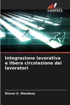 Paperback Integrazione lavorativa e libera circolazione dei lavoratori [Italian] Book